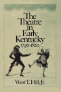 The Theatre in Early Kentucky: 1790-1820