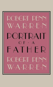 Title: Portrait Of A Father, Author: Robert Penn Warren