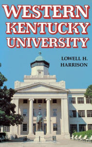 Title: Western Kentucky University, Author: Lowell H. Harrison