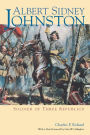 Albert Sidney Johnston: Soldier of Three Republics / Edition 2