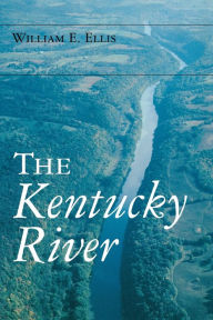 Title: The Kentucky River, Author: William E. Ellis