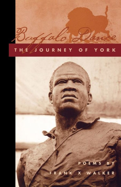 Buffalo Dance: The Journey of York / Edition 1