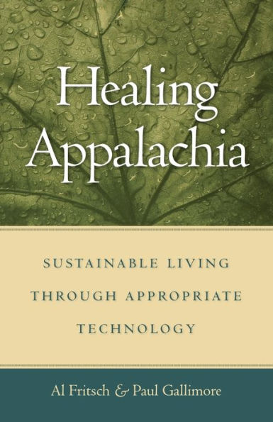 Healing Appalachia: Sustainable Living through Appropriate Technology