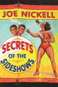 Title: Secrets of the Sideshows, Author: Joe Nickell