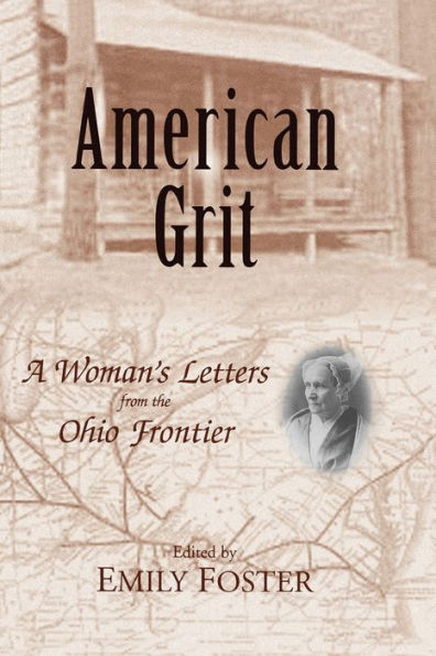 American Grit: A Woman's Letters from the Ohio Frontier