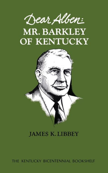 Dear Alben: Mr. Barkley of Kentucky