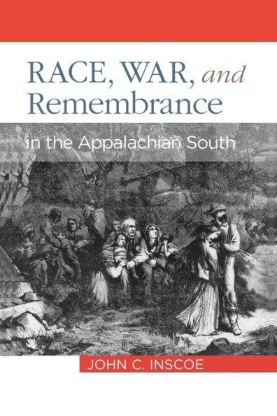 Race, War, and Remembrance in the Appalachian South