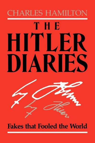 the Hitler Diaries: Fakes that Fooled World