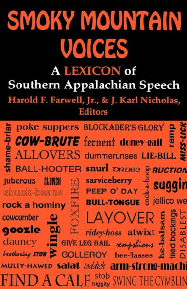 Smoky Mountain Voices: A Lexicon of Southern Appalachian Speech Based on the Research Horace Kephart