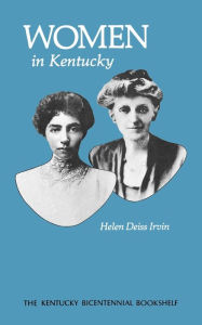 Title: Women in Kentucky, Author: Helen D. Irvin