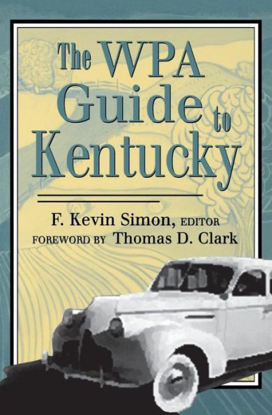 The WPA Guide to Kentucky