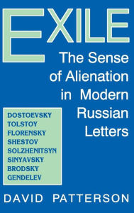 Title: Exile: The Sense of Alienation in Modern Russian Letters, Author: David Patterson
