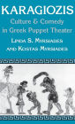 Karagiozis: Culture and Comedy in Greek Puppet Theater