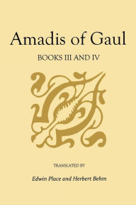 Title: Amadis of Gaul, Books III and IV, Author: Garci R. de Montalvo