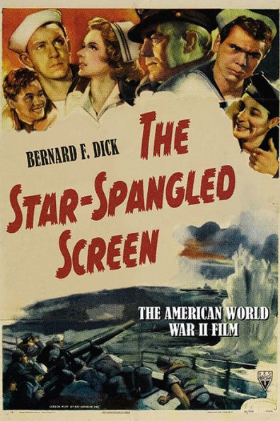 The Star-Spangled Screen: American World War II Film