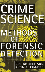 Title: Crime Science: Methods of Forensic Detection, Author: Joe Nickell