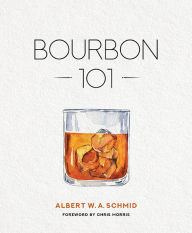 Title: Bourbon 101, Author: Albert W. A. Schmid