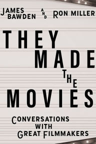 Android ebook download pdf They Made the Movies: Conversations with Great Filmmakers by James Bawden, Ron Miller 9780813197524  (English literature)