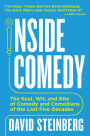 Inside Comedy: The Soul, Wit, and Bite of Comedy and Comedians of the Last Five Decades