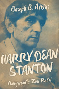 Online book free download pdf Harry Dean Stanton: Hollywood's Zen Rebel by Joseph B. Atkins, Joseph B. Atkins