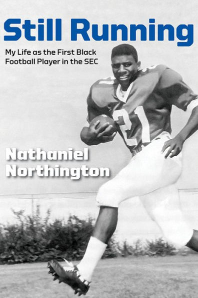 Still Running: My Life as the First Black Football Player SEC
