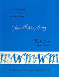 Title: Ward Teachers Manual Book 1 (The Ward Method): That All May Sing, Author: Justine Ward