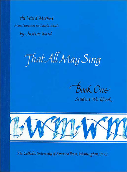 Ward Student Workbook Book 1 (The Ward Method): That All May Sing