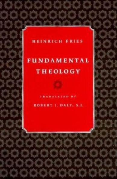 Fundamental Theology / Edition 1