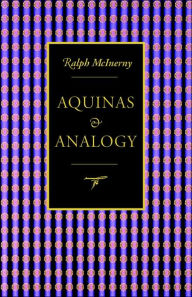 Title: Aquinas and Analogy, Author: Ralph McInerny