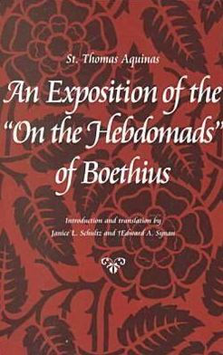 An Exposition of the On the Hebdomads of Boethius