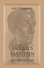 Jacques Maritain: An Intellectual Profile