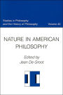 Nature in American Philosophy ( Studies on Philosophy and the History of Philosophy Series; V.42)