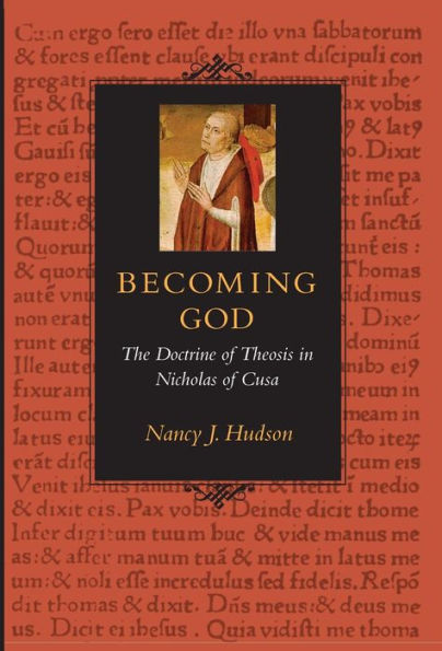Becoming God: The Doctrine of Theosis in Nicholas of Cusa
