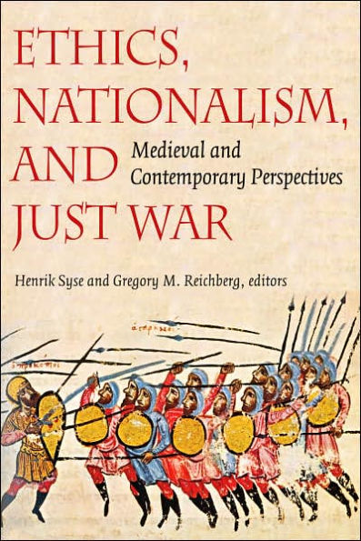 Ethics, Nationalism, and Just War: Medieval and Contemporary Perspectives