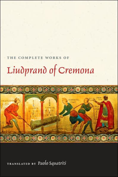 Complete Works of Liudprand of Cremona