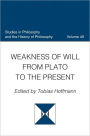 Weakness of Will from Plato to the Present