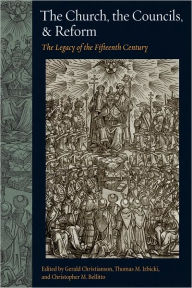 Title: Church, the Councils, and Reform: The Legacy of the Fifteenth Century, Author: Gerald Christianson