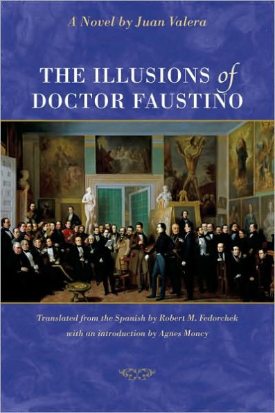 Illusions of Doctor Faustino: A Novel
