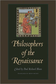 Title: Philosophers of the Renaissance, Author: Paul Richard Blum