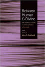 Between Human and Divine: The Catholic Vision in Contemporary Literature