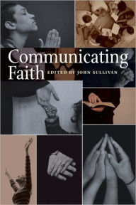 Title: Communicating Faith, Author: John Sullivan