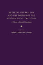 Medieval Church Law and the Origins of the Western Legal Tradition: A Tribute to Kenneth Pennington