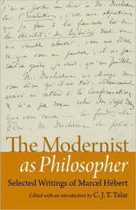 Title: The Modernist as Philosopher: Selected Writings of Marcel Hebert, Author: Marcel Hebert