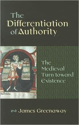 The Differentiation of Authority: The Medieval Turn toward Existence