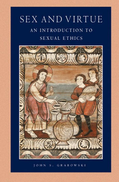 Sex and Virtue: An Introduction to Sexual Ethics