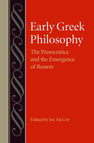 Title: Early Greek Philosophy: The Presocractics and the Emergence of Reason, Author: Joe McCoy