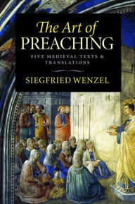 Title: The Art of Preaching: Five Medieval Texts & Translations, Author: Siegfried Wenzel Wenzel