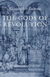 Title: The Gods of Revolution, Author: Dawson Christopher