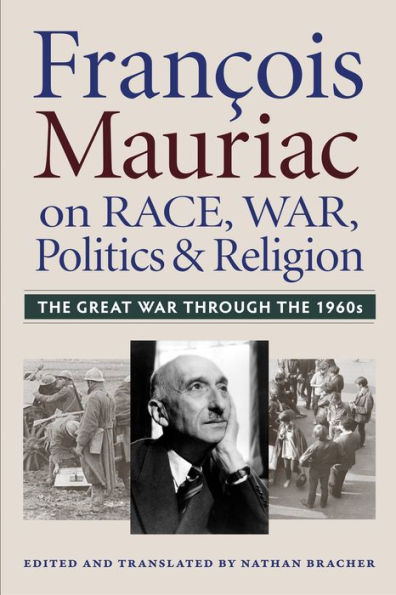 Francois Mauriac on Race, War, Politics, and Religion