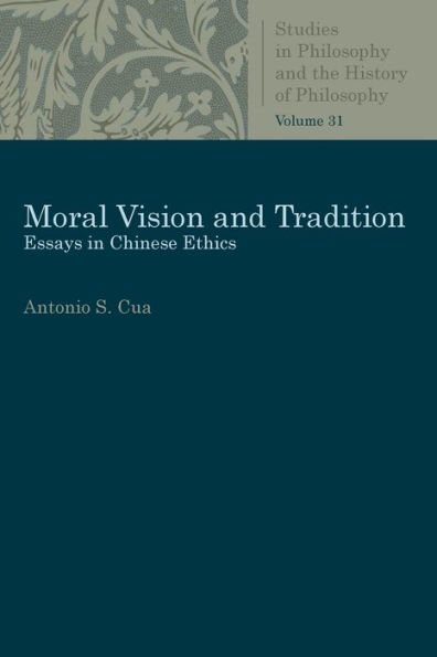 Moral Vision and Tradition: Essays in Chinese Ethics